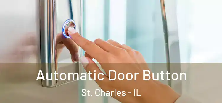 Automatic Door Button St. Charles - IL
