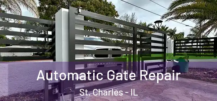 Automatic Gate Repair St. Charles - IL
