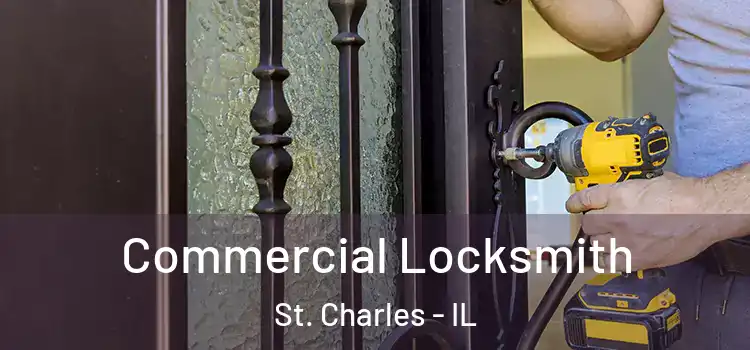  Commercial Locksmith St. Charles - IL