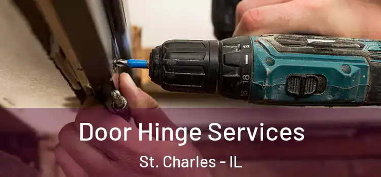 Door Hinge Services St. Charles - IL