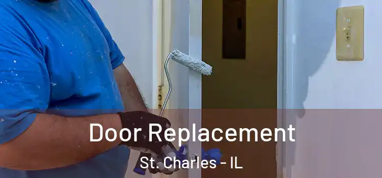 Door Replacement St. Charles - IL