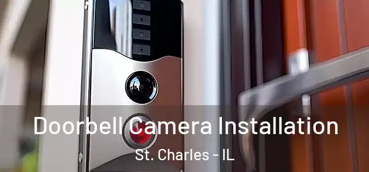  Doorbell Camera Installation St. Charles - IL