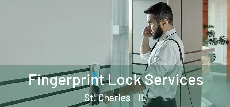 Fingerprint Lock Services St. Charles - IL
