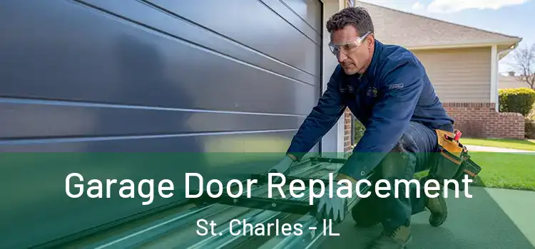  Garage Door Replacement St. Charles - IL