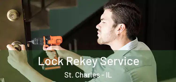 Lock Rekey Service St. Charles - IL