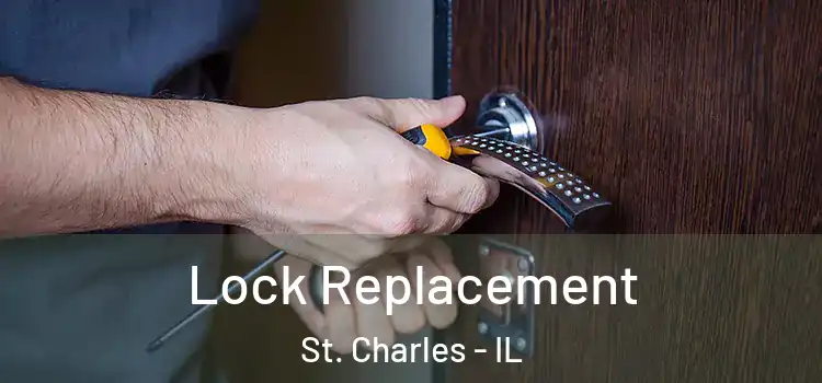 Lock Replacement St. Charles - IL
