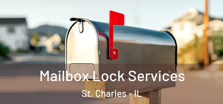  Mailbox Lock Services St. Charles - IL