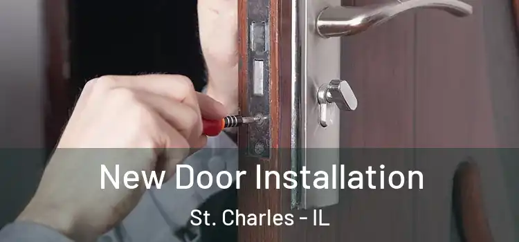 New Door Installation St. Charles - IL