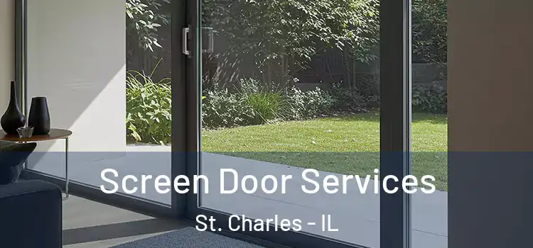  Screen Door Services St. Charles - IL