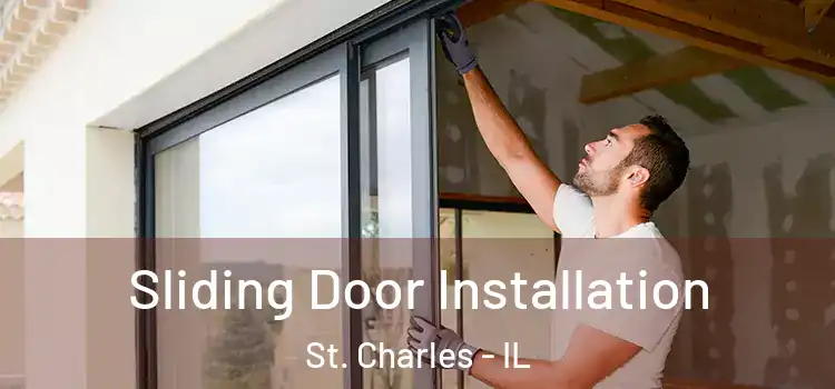 Sliding Door Installation St. Charles - IL